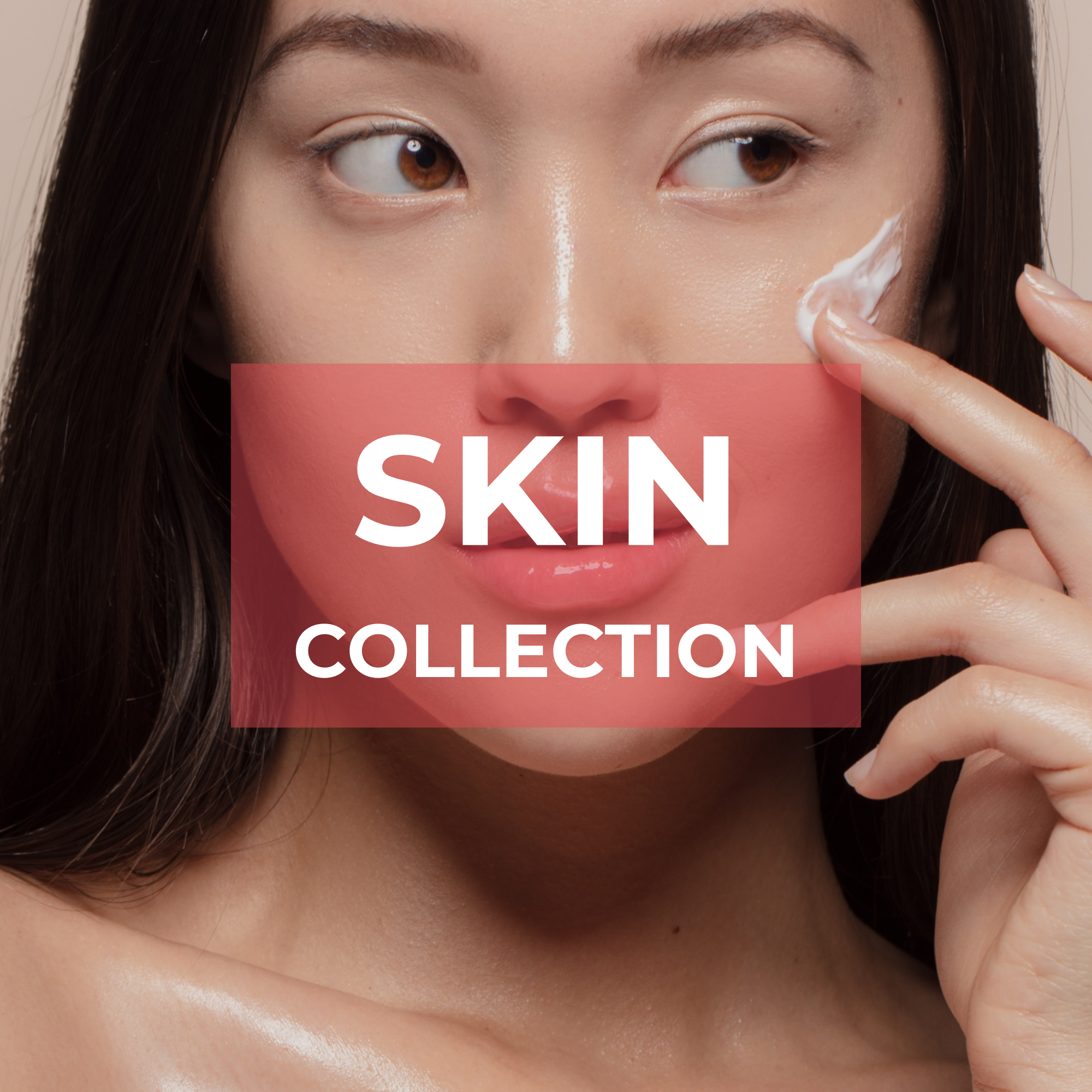 Skin Collection